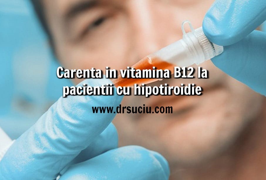 Photo carenta vitamina b12 - hipotiroidie - drsuciu