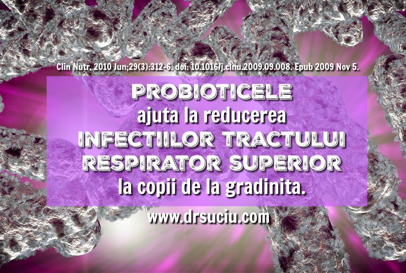 Probioticele reduc infectiile respiratorii - drsuciu