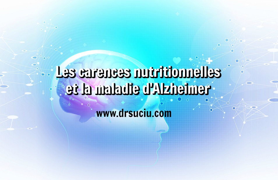 Photo drsuciu Les carences nutritionnelles et la maladie d'Alzheimer