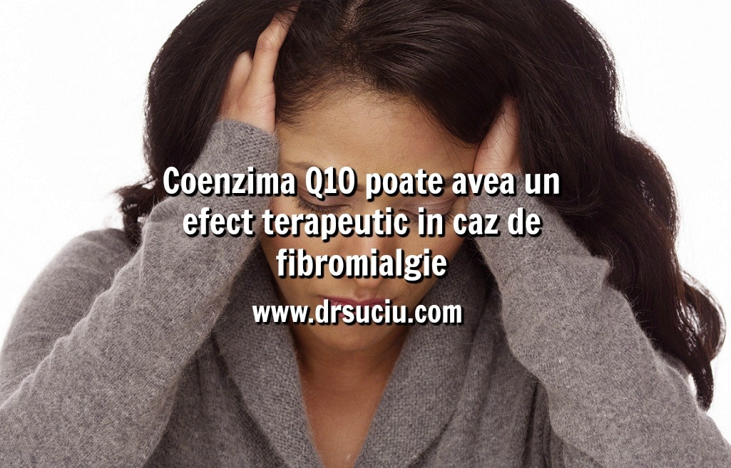 Photo drsuciu_coenzimaQ10_agent_terapeutic_fibromialgie
