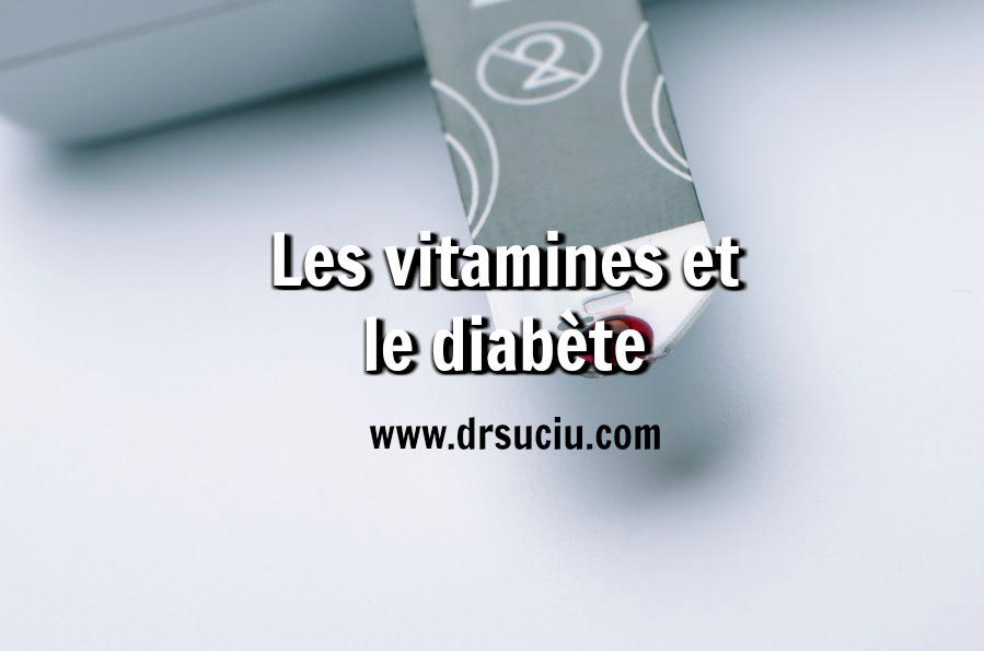 Photo drsuciu Les vitamines et le diabète 