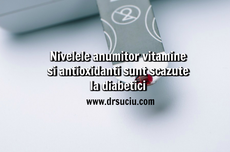 Photo drsuciu Vitaminele si antioxidantii in caz de diabet