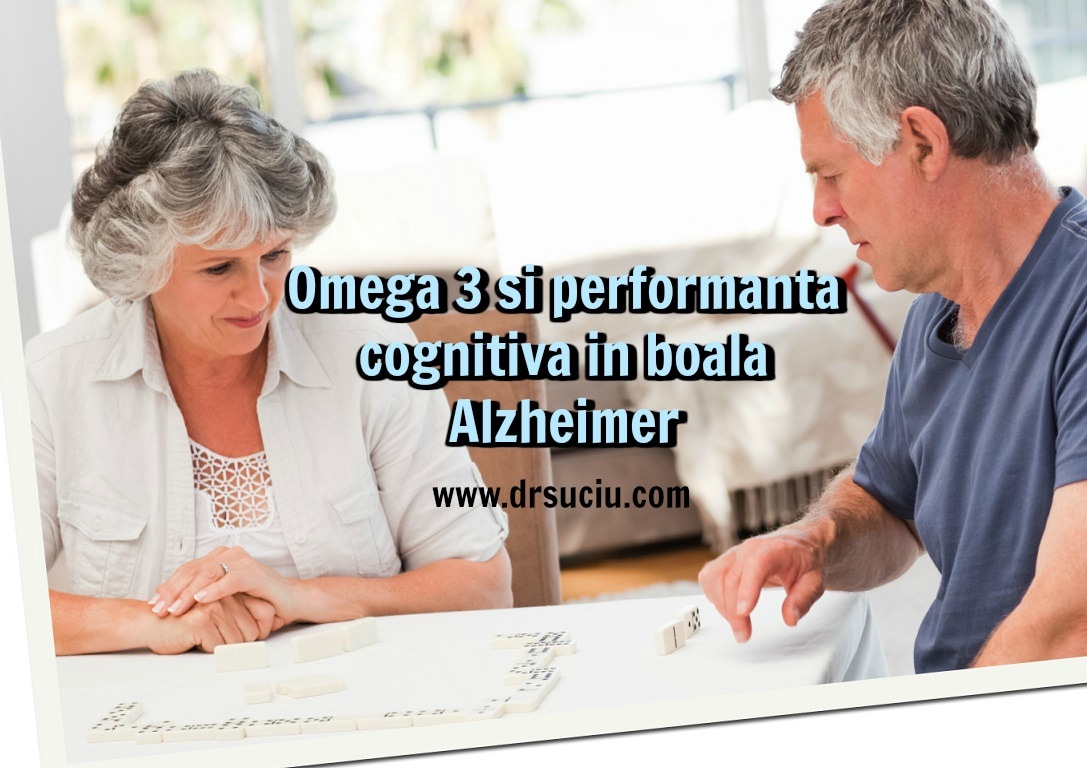 Photo drsuciu_boala_alzheimer_omega3_performance_cognitive