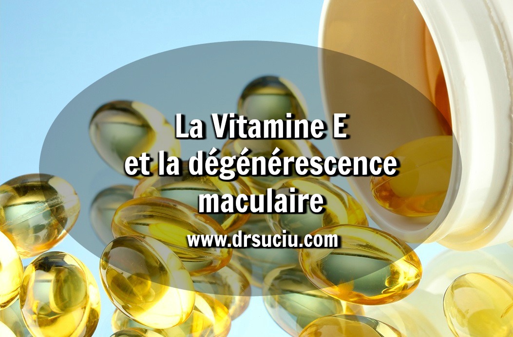 Photo drsuciu - La vitamine E et la dégénérescence maculaire
