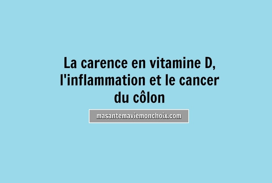 Photo carence_vitamine_D_inflammation_cancer_colon_drsuciu